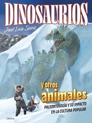 DINOSAURIOS Y OTROS ANIMALES | 9788491995814 | SANZ GARCÍA, JOSÉ LUIS | Galatea Llibres | Llibreria online de Reus, Tarragona | Comprar llibres en català i castellà online