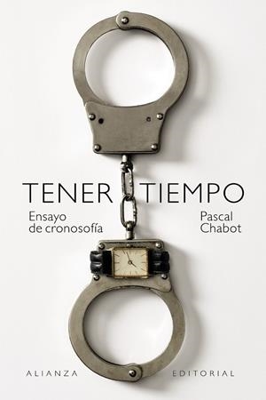 TENER TIEMPO: ENSAYO DE CRONOSOFÍA | 9788411484367 | CHABOT, PASCAL | Galatea Llibres | Librería online de Reus, Tarragona | Comprar libros en catalán y castellano online