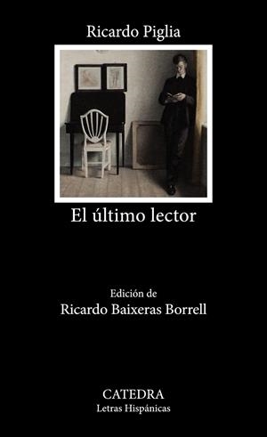 EL ÚLTIMO LECTOR | 9788437646657 | PIGLIA, RICARDO | Galatea Llibres | Llibreria online de Reus, Tarragona | Comprar llibres en català i castellà online