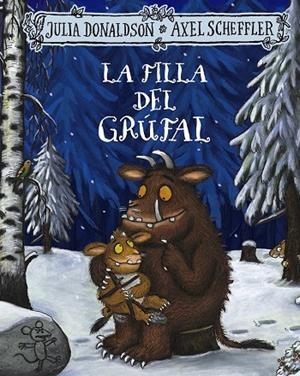 LA FILLA DEL GRÚFAL | 9788413492971 | DONALDSON, JULIA | Galatea Llibres | Llibreria online de Reus, Tarragona | Comprar llibres en català i castellà online