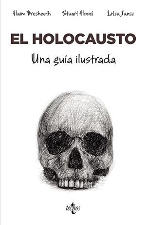 EL HOLOCAUSTO. UNA GUÍA ILUSTRADA | 9788430989164 | BRESHEETH, HAIM/HOOD, STUART | Galatea Llibres | Librería online de Reus, Tarragona | Comprar libros en catalán y castellano online