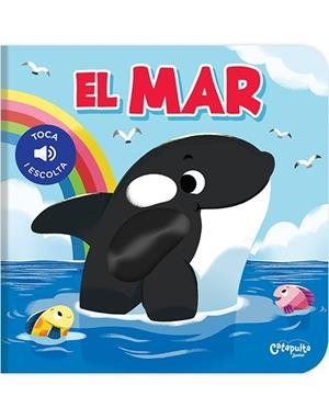 TOCA I ESCOLTA - EL MAR | 9788412638936 | Galatea Llibres | Llibreria online de Reus, Tarragona | Comprar llibres en català i castellà online