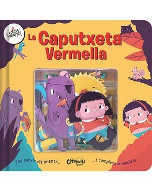 CONTES MAGNÈTICS: LA CAPUTXETA VERMELLA | 9788412638981 | Galatea Llibres | Librería online de Reus, Tarragona | Comprar libros en catalán y castellano online