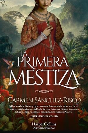 LA PRIMERA MESTIZA | 9788419809254 | SÁNCHEZ-RISCO, CARMEN | Galatea Llibres | Llibreria online de Reus, Tarragona | Comprar llibres en català i castellà online