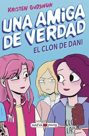 UNA AMIGA DE VERDAD. EL CLON DE DANI | 9788419638113 | GUDSNUK, KRISTEN | Galatea Llibres | Librería online de Reus, Tarragona | Comprar libros en catalán y castellano online