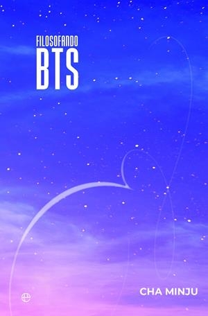 FILOSOFANDO BTS | 9788413846637 | CHA, MINJU | Galatea Llibres | Llibreria online de Reus, Tarragona | Comprar llibres en català i castellà online