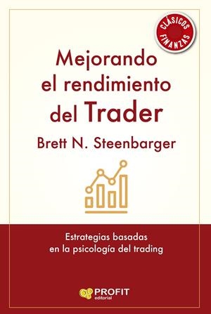 MEJORANDO EL RENDIMIENTO DEL TRADER | 9788419212788 | STEENBARGER, BRETT | Galatea Llibres | Llibreria online de Reus, Tarragona | Comprar llibres en català i castellà online