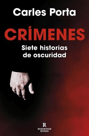 CRÍMENES. SIETE HISTORIAS DE OSCURIDAD (CRÍMENES 1) | 9788419437617 | PORTA, CARLES | Galatea Llibres | Librería online de Reus, Tarragona | Comprar libros en catalán y castellano online