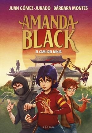 AMANDA BLACK 9 - EL CAMÍ DEL NINJA | 9788419378316 | GÓMEZ-JURADO, JUAN/MONTES, BÁRBARA | Galatea Llibres | Llibreria online de Reus, Tarragona | Comprar llibres en català i castellà online
