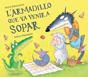 L'ARMADILLO QUE VA VENIR A SOPAR (L'OVELLETA QUE VA VENIR A SOPAR) | 9788448865955 | SMALLMAN, STEVE | Galatea Llibres | Llibreria online de Reus, Tarragona | Comprar llibres en català i castellà online
