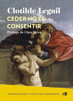 CEDER NO ES CONSENTIR | 9788419407160 | LEGUIL, CLOTILDE | Galatea Llibres | Librería online de Reus, Tarragona | Comprar libros en catalán y castellano online