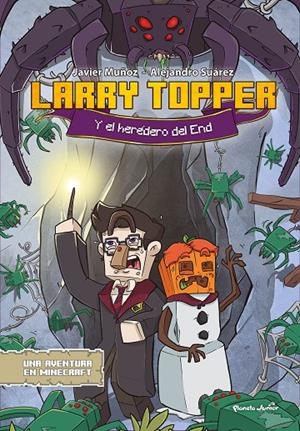 LARRY TOPPER Y EL HEREDERO DEL END | 9788408277736 | MUÑOZ RUIZ, JAVIER | Galatea Llibres | Llibreria online de Reus, Tarragona | Comprar llibres en català i castellà online