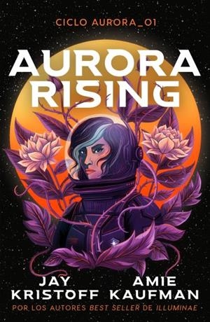 AURORA RISING (CICLO AURORA 1) | 9788419030702 | KAUFMAN, AMIE / KRISTOFF, JAY | Galatea Llibres | Llibreria online de Reus, Tarragona | Comprar llibres en català i castellà online