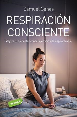 RESPIRACION CONSCIENTE | 9788491182498 | GANES, SAMUEL | Galatea Llibres | Librería online de Reus, Tarragona | Comprar libros en catalán y castellano online