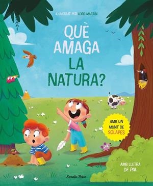 QUÈ AMAGA LA NATURA? LLIBRE AMB SOLAPES | 9788413894652 | MARTÍN RINCÓN, LEIRE | Galatea Llibres | Llibreria online de Reus, Tarragona | Comprar llibres en català i castellà online