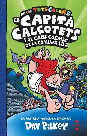 EL CAPITA CALÇOTETS I EL CAOS COSMIC DE LA COMUNA LILA. TOT COLOR | 9788466156349 | PILKEY, DAV | Galatea Llibres | Llibreria online de Reus, Tarragona | Comprar llibres en català i castellà online