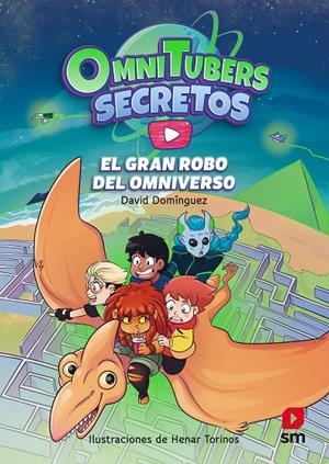 EL GRAN ROBO DEL OMNIVERSO. OMNITUBERS SECRETOS 2 | 9788411209724 | DOMÍNGUEZ, DAVID | Galatea Llibres | Llibreria online de Reus, Tarragona | Comprar llibres en català i castellà online