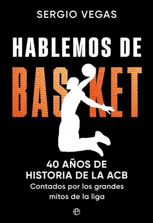 HABLEMOS DE BASKET | 9788413846576 | VEGAS, SERGIO | Galatea Llibres | Librería online de Reus, Tarragona | Comprar libros en catalán y castellano online