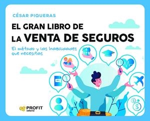 EL GRAN LIBRO DE LA VENTA DE SEGUROS | 9788419841315 | PIQUERAS GÓMEZ DE ALBACETE, CESAR | Galatea Llibres | Llibreria online de Reus, Tarragona | Comprar llibres en català i castellà online