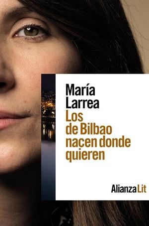 LOS DE BILBAO NACEN DONDE QUIEREN | 9788411484466 | LARREA, MARÍA | Galatea Llibres | Librería online de Reus, Tarragona | Comprar libros en catalán y castellano online