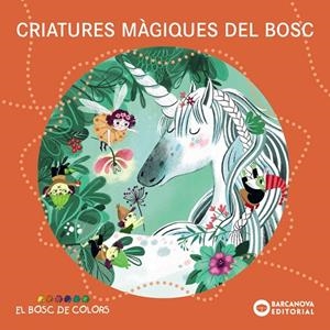 CRIATURES MÀGIQUES DEL BOSC | 9788448959104 | BALDÓ, ESTEL/GIL, ROSA/SOLIVA, MARIA | Galatea Llibres | Llibreria online de Reus, Tarragona | Comprar llibres en català i castellà online