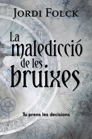LA MALEDICCIÓ DE LES BRUIXES | 9788448964252 | FOLCK, JORDI | Galatea Llibres | Llibreria online de Reus, Tarragona | Comprar llibres en català i castellà online
