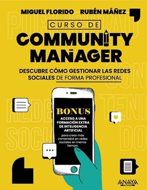 CURSO DE COMMUNITY MANAGER | 9788441546363 | FLORIDO, MIGUEL ÁNGEL/MÁÑEZ, RUBÉN | Galatea Llibres | Llibreria online de Reus, Tarragona | Comprar llibres en català i castellà online