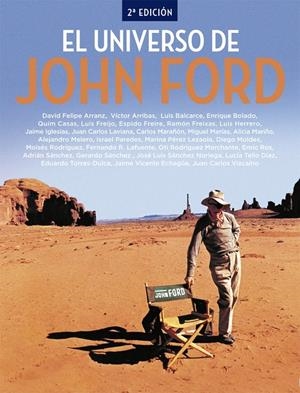 EL UNIVERSO DE JOHN FORD. 2ª EDICION | 9788418181719 | ARRIBAS, VICTOR / IGLESIAS, JAIME / MIGUEL, MARIAS / RODRIGUEZ LAFUENTE, FERNANDO / TORRES-DULCE, ED | Galatea Llibres | Librería online de Reus, Tarragona | Comprar libros en catalán y castellano online