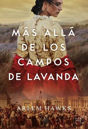 MÁS ALLÁ DE LOS CAMPOS DE LAVANDA | 9788419386151 | HAWKS, ARLEM | Galatea Llibres | Llibreria online de Reus, Tarragona | Comprar llibres en català i castellà online
