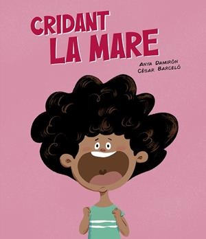 CRIDANT LA MARE | 9788419607843 | DAMIRÓN, ANYA | Galatea Llibres | Llibreria online de Reus, Tarragona | Comprar llibres en català i castellà online