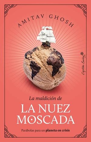 LA MALDICION DE LA NUEZ MOSCADA | 9788412708530 | GHOSH, AMITAV | Galatea Llibres | Llibreria online de Reus, Tarragona | Comprar llibres en català i castellà online