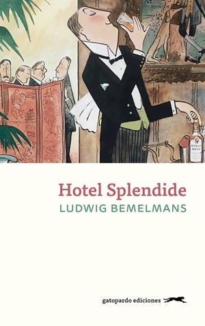 HOTEL SPLENDIDE | 9788412740332 | BEMELMANS, LUDWIG | Galatea Llibres | Librería online de Reus, Tarragona | Comprar libros en catalán y castellano online