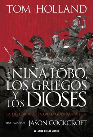 LA NIÑA LOBO, LOS GRIEGOS Y LOS DIOSES | 9788419703163 | HOLLAND, TOM | Galatea Llibres | Llibreria online de Reus, Tarragona | Comprar llibres en català i castellà online