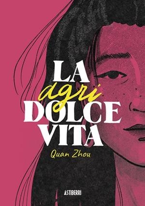 LA AGRIDOLCE VITA | 9788419670120 | WU, QUAN ZHOU | Galatea Llibres | Llibreria online de Reus, Tarragona | Comprar llibres en català i castellà online