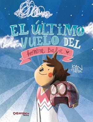 EL ÚLTIMO VUELO DEL HOMBRE BALA | 9788417766924 | TURU, JOAN | Galatea Llibres | Llibreria online de Reus, Tarragona | Comprar llibres en català i castellà online