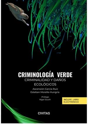 CRIMINOLOGÍA VERDE. CRIMINALIDAD Y DAÑOS ECOLÓGICOS (PAPEL + E-BOOK) | 9788411622110 | GARCÍA RUIZ, ASCENSIÓN/MORELLE-HUNGRÍA, ESTEBAN | Galatea Llibres | Llibreria online de Reus, Tarragona | Comprar llibres en català i castellà online