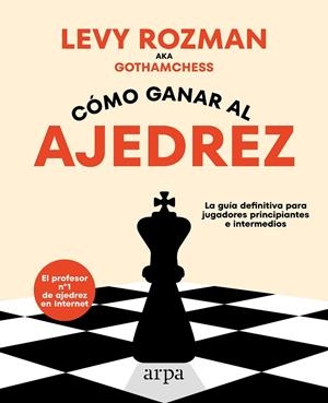 CÓMO GANAR AL AJEDREZ | 9788419558329 | ROZMAN, LEVY | Galatea Llibres | Librería online de Reus, Tarragona | Comprar libros en catalán y castellano online
