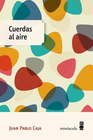 CUERDAS AL AIRE | 9788412662030 | CAJA FORTEZA, JUAN PABLO | Galatea Llibres | Librería online de Reus, Tarragona | Comprar libros en catalán y castellano online