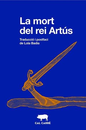 LA MORT DEL REI ARTÚS | 9788412725513 | ANÓNIMO | Galatea Llibres | Llibreria online de Reus, Tarragona | Comprar llibres en català i castellà online