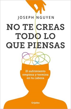 NO TE CREAS TODO LO QUE PIENSAS | 9788425366215 | NGUYEN, JOSEPH | Galatea Llibres | Llibreria online de Reus, Tarragona | Comprar llibres en català i castellà online