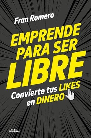 EMPRENDER PARA SER LIBRE | 9788419507518 | ROMERO, FRAN | Galatea Llibres | Librería online de Reus, Tarragona | Comprar libros en catalán y castellano online