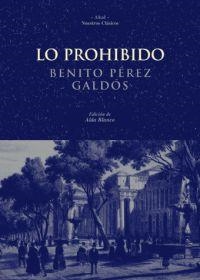 LO PROHIBIDO | 9788446009382 | PEREZ GALDOS, BENITO | Galatea Llibres | Llibreria online de Reus, Tarragona | Comprar llibres en català i castellà online