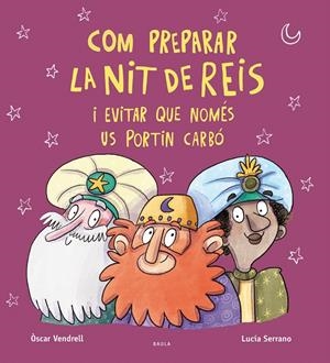 COM PREPARAR LA NIT DE REIS I EVITAR QUE NOMÉS US PORTIN CARBÓ | 9788447951222 | VENDRELL CORRONS, OSCAR | Galatea Llibres | Librería online de Reus, Tarragona | Comprar libros en catalán y castellano online