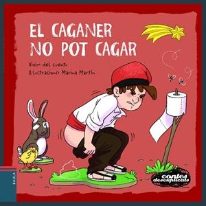 EL CAGANER NO POT CAGAR (CONTES DESEXPLICATS, 24) | 9788447951352 | VIVIM DEL CUENTU | Galatea Llibres | Llibreria online de Reus, Tarragona | Comprar llibres en català i castellà online
