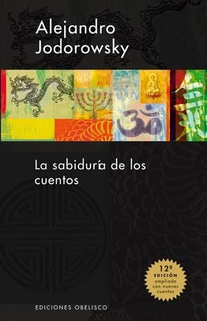 SABIDURIA DE LOS CUENTOS | 9788497772754 | JODOROWSKY, ALEJANDRO | Galatea Llibres | Llibreria online de Reus, Tarragona | Comprar llibres en català i castellà online