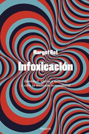 INFOXICACIÓN | 9788449341557 | ROT, MARGOT | Galatea Llibres | Librería online de Reus, Tarragona | Comprar libros en catalán y castellano online