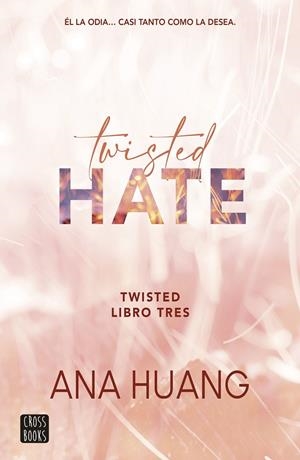 TWISTED HATE. TWISTED 3 | 9788408278948 | HUANG, ANA | Galatea Llibres | Librería online de Reus, Tarragona | Comprar libros en catalán y castellano online