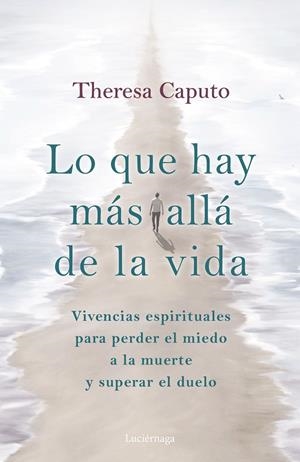 LO QUE HAY MÁS ALLÁ DE LA VIDA | 9788419164926 | CAPUTO, THERESA | Galatea Llibres | Librería online de Reus, Tarragona | Comprar libros en catalán y castellano online