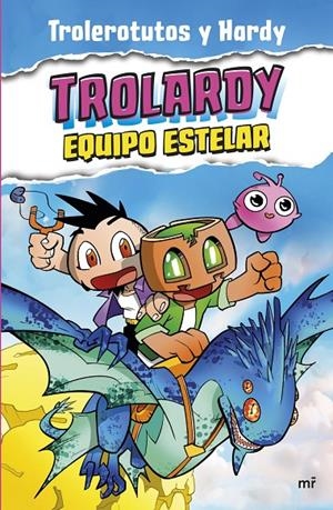 TROLARDY 5. EQUIPO ESTELAR | 9788427051447 | TROLEROTUTOS Y HARDY | Galatea Llibres | Llibreria online de Reus, Tarragona | Comprar llibres en català i castellà online