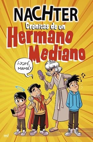 CRÓNICAS DE UN HERMANO MEDIANO | 9788427051478 | NACHTER | Galatea Llibres | Llibreria online de Reus, Tarragona | Comprar llibres en català i castellà online